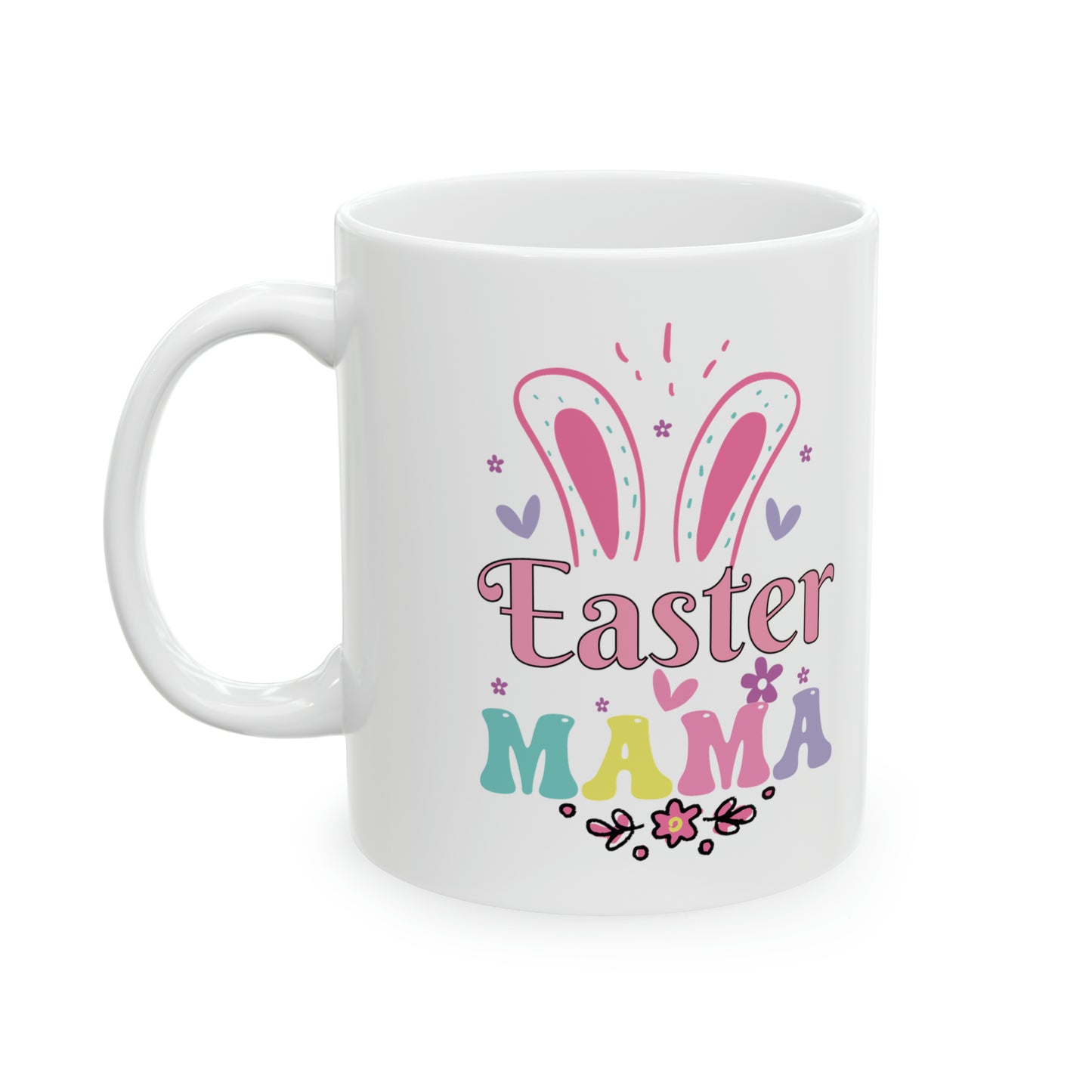 Easter Mama Ceramic Mug, 11 oz