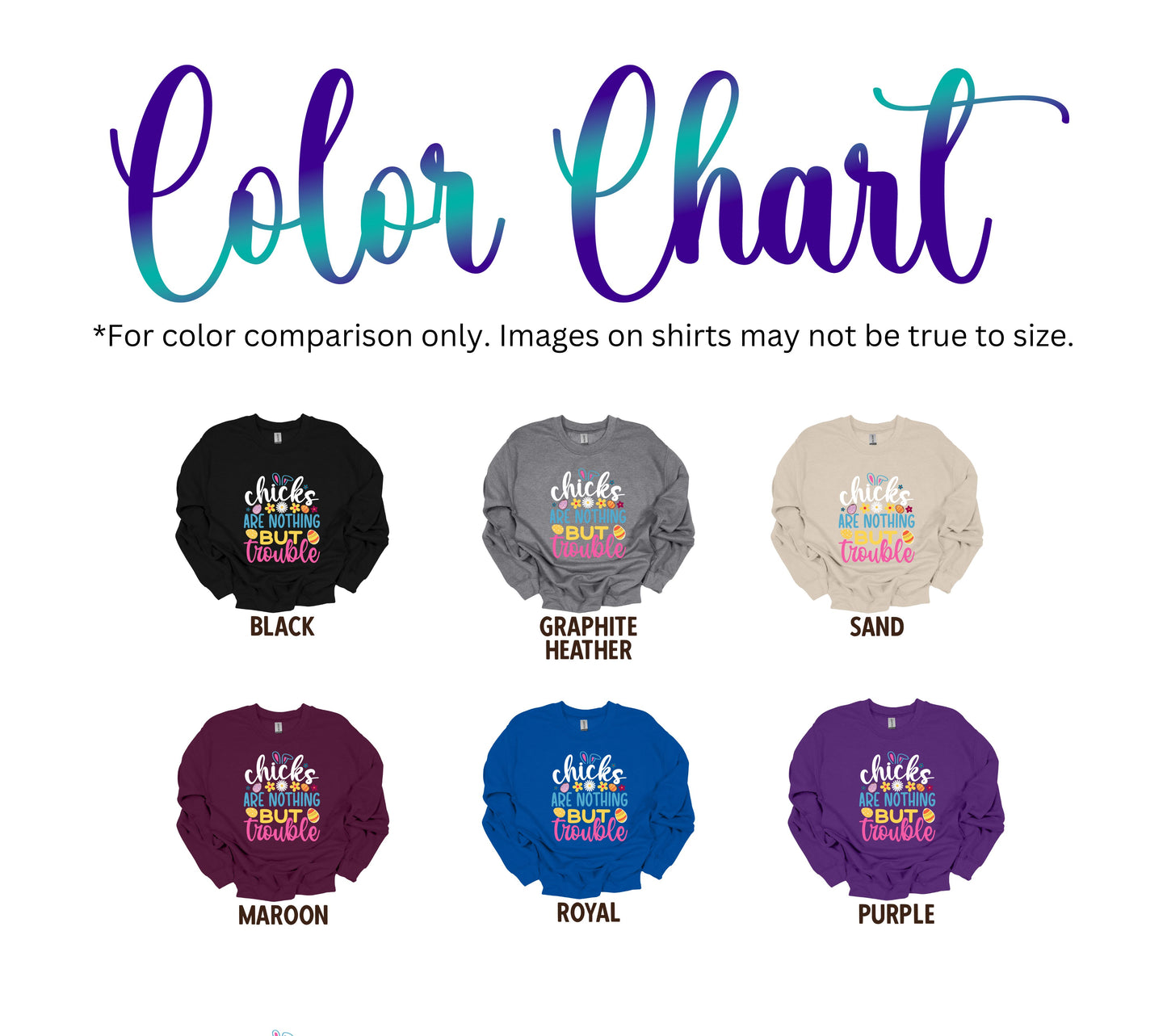 Chicks Are Nothing But Trouble Easter Sweatshirt